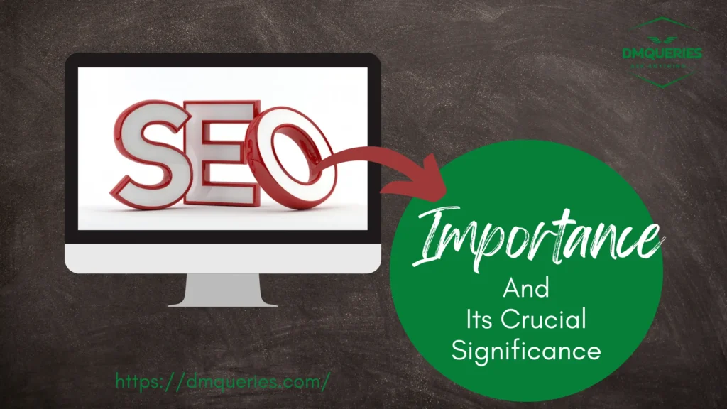 SEO Importance and its Crucial Significance